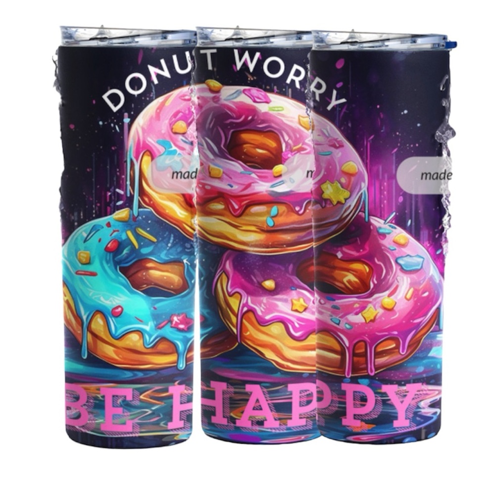 Donut Tumbler Donut Worry Be Happy Custom made 20 oz tumbler